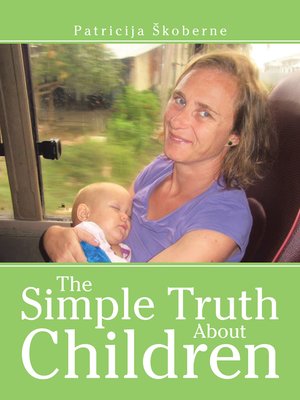 cover image of The Simple Truth About Children